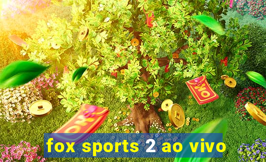 fox sports 2 ao vivo